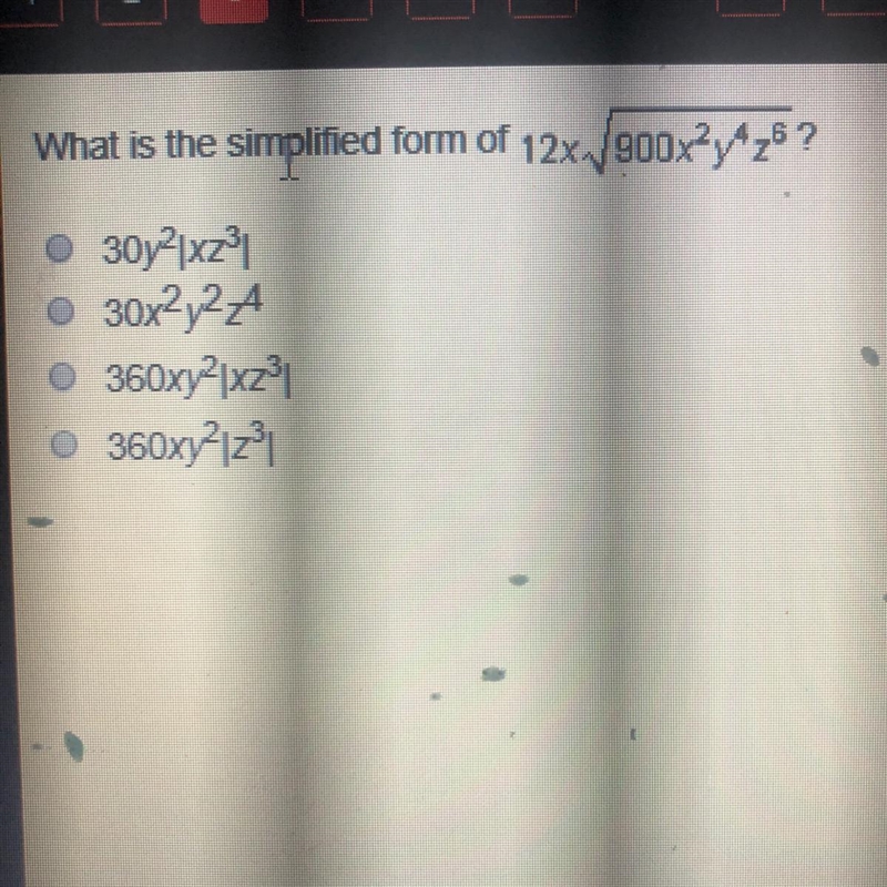 What is the simplified form of 12x. 900x2y4z6 ? PLEASE HELP!!!-example-1