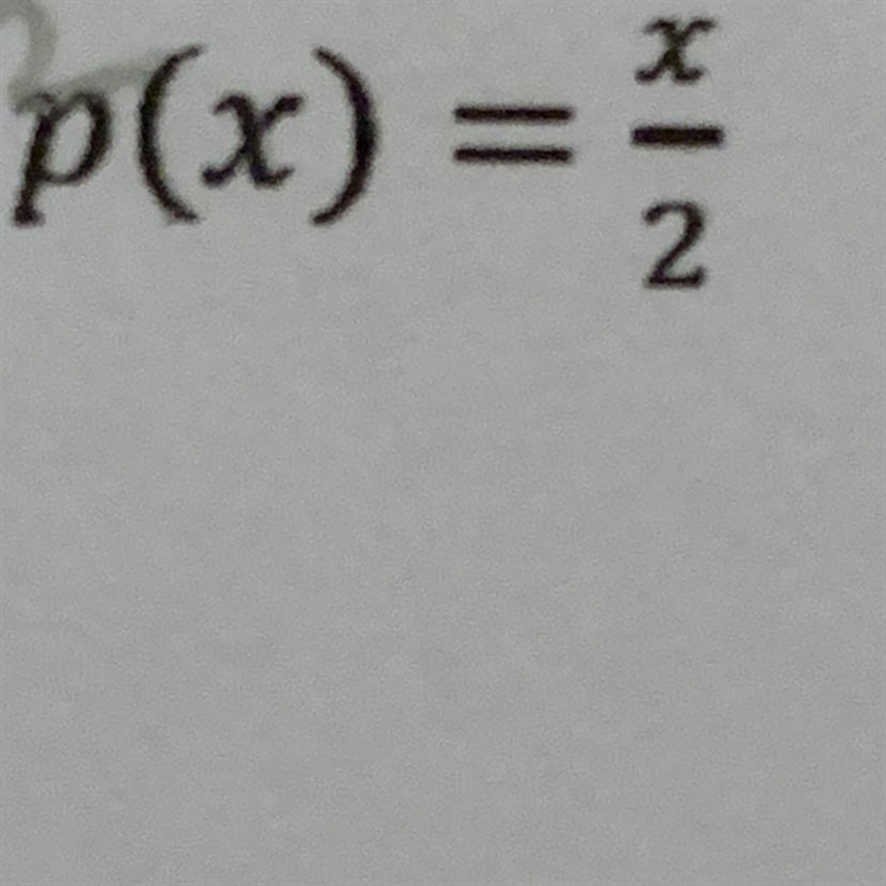 What’s the inverse equation for p(x)=x/2? Please show how you did it step by step-example-1