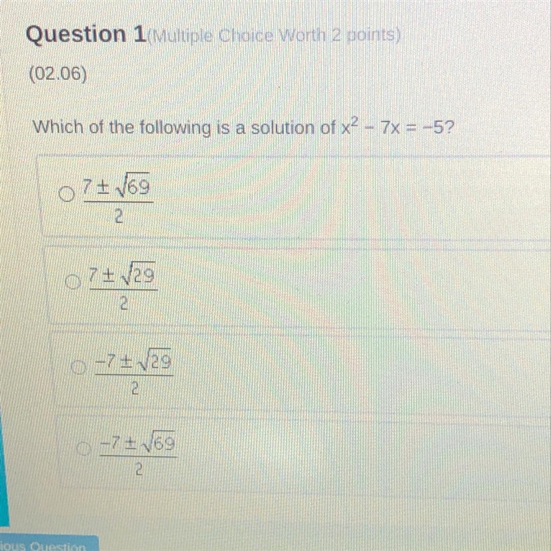 Which of the following is a solution of x² - 7x = -5?-example-1