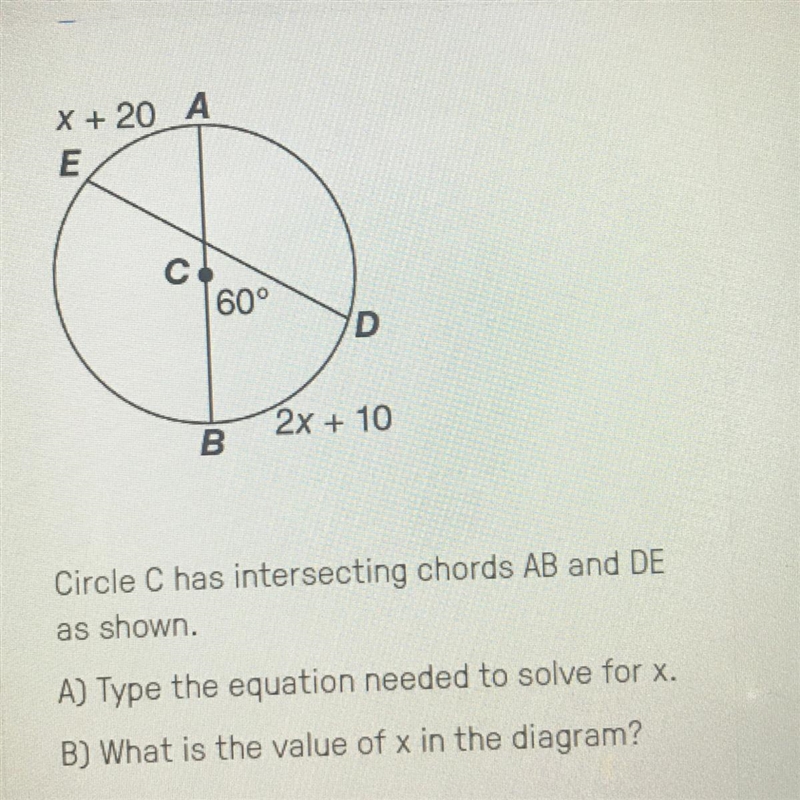 Circle C has intersecting chords AB and DE as shown. A) type the equation needed to-example-1