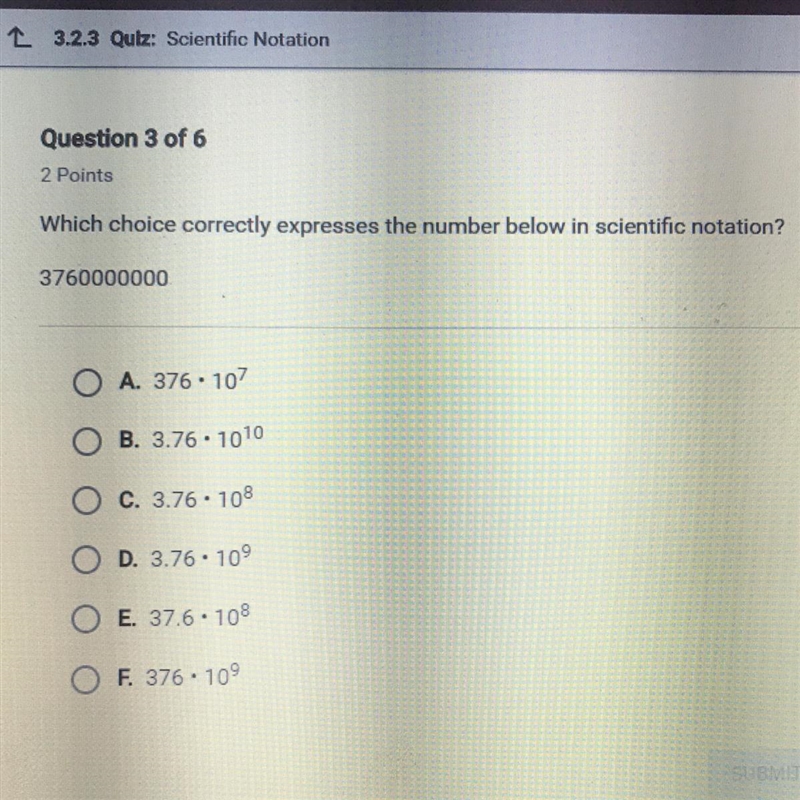 Which choice correctly expresses the number below in scientific notation? 3760000000-example-1