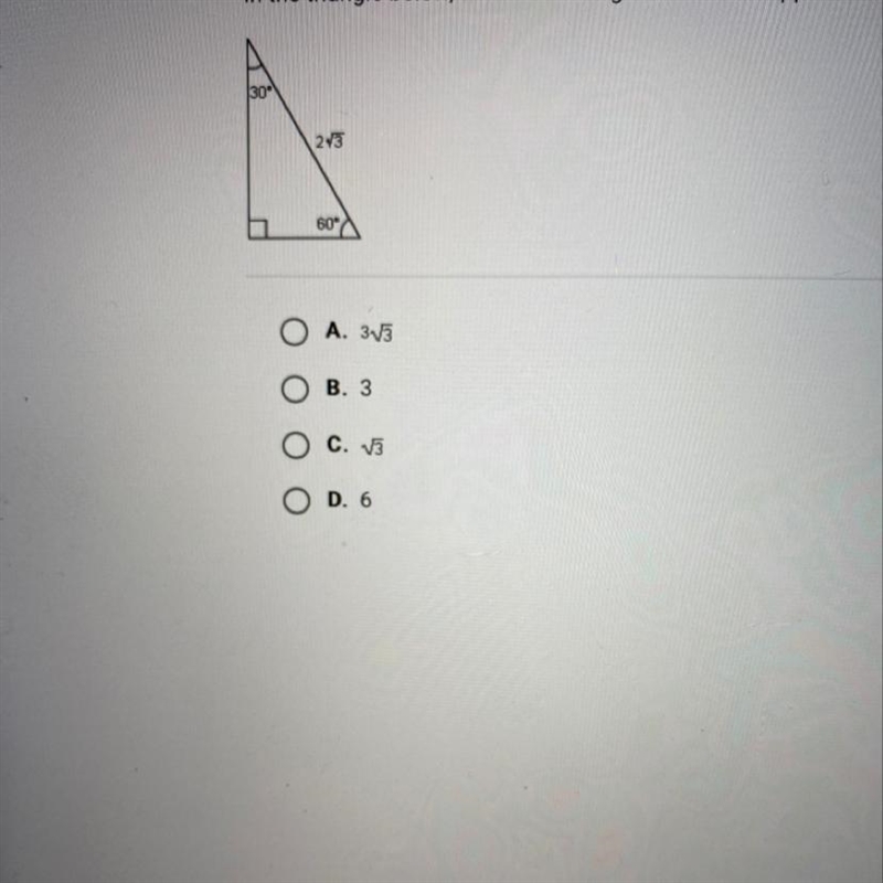 In the triangle below, what is the length of the side opposite the 60° angle? A. 3 sq-example-1