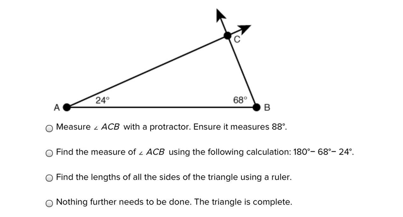 Curran begins to create a triangle whose angle measures are 24°, 68°, and 88°. Her-example-1