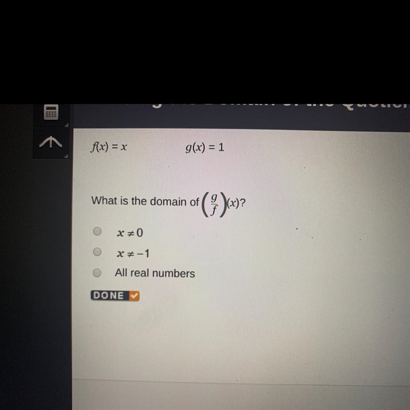 F(x) = x g(x) = 1 What is the domain of (g/f)(x)-example-1