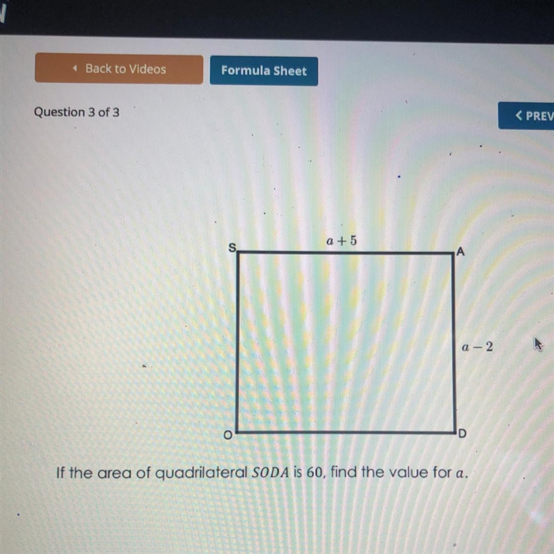 If the area of quadrilateral SODA is 60, find the value for a-example-1