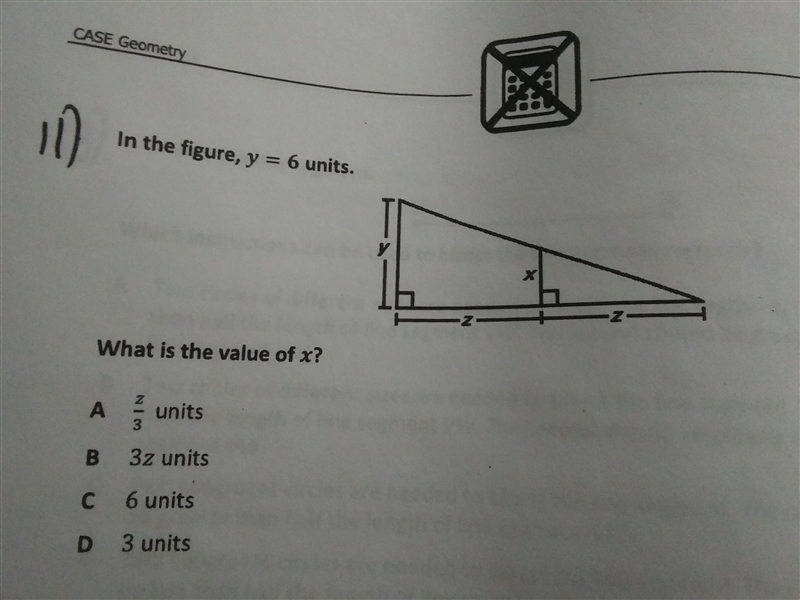 Need help ASAP! In the figure, y= 6 units. What is the value of x? A. Z/3 units B-example-1