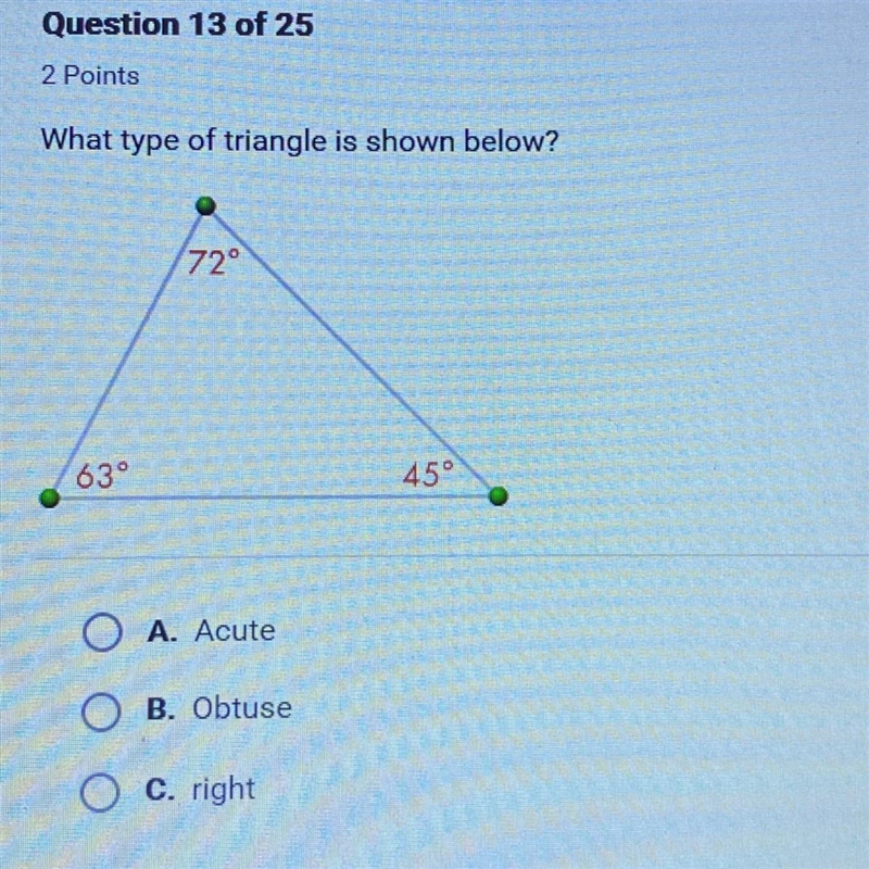 ILS What type of triangle is shown below? 630 4.50 O A. Acute O B. Obtuse O c. right-example-1