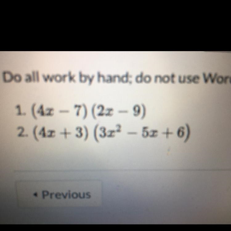 Please show all work all so use horizontal method or the box method whichever one-example-1