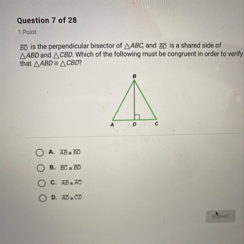 BD is the perpendicular bisector of triangle ABC , and BD is a shared side of triangle-example-1