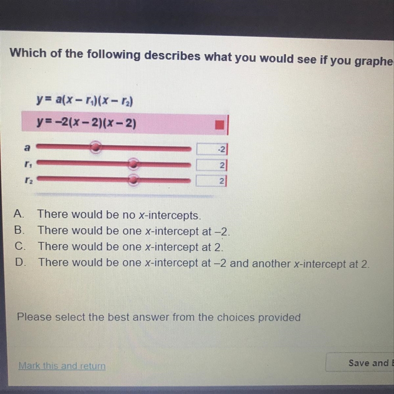 Which of the following describes what you would see if you graphed the equation shown-example-1