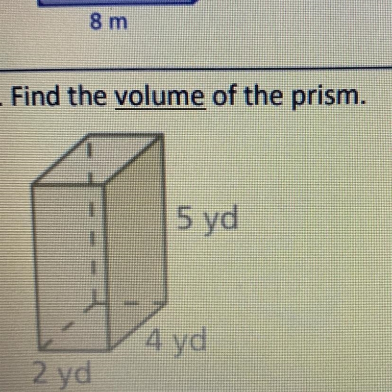 3. Find the volume of the prism. 5 yd 4 yd 2 yd-example-1