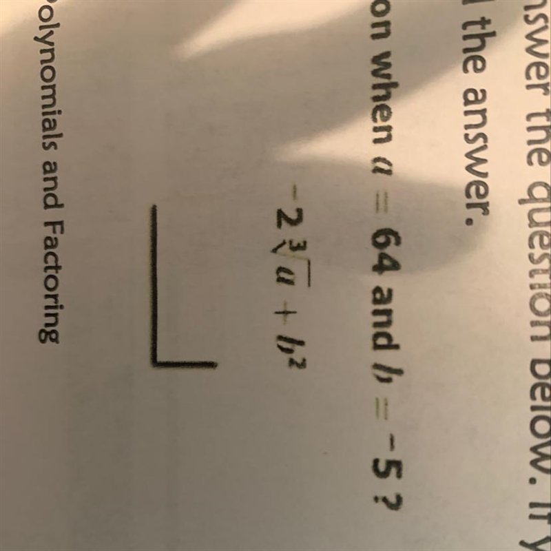 What is the value of this expression when a=64 and b=-5? P.s the expression is in-example-1