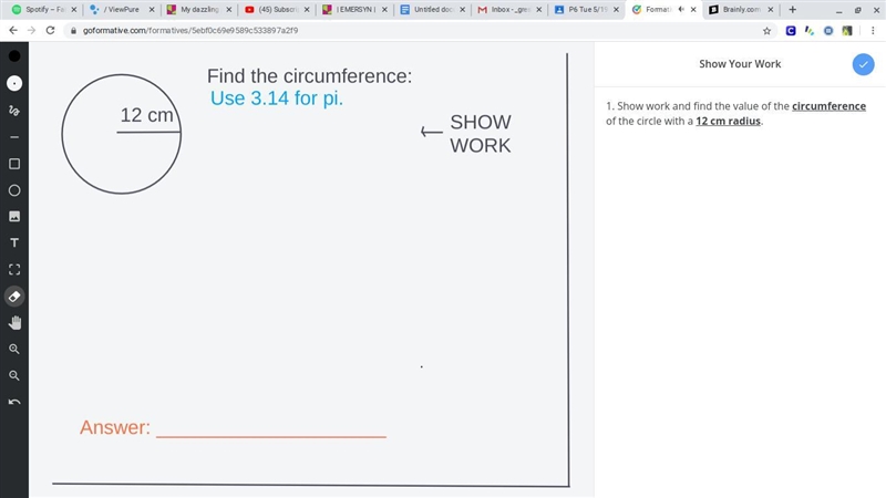 Show work and find the value of the circumference of the circle with a 12 cm radius-example-1