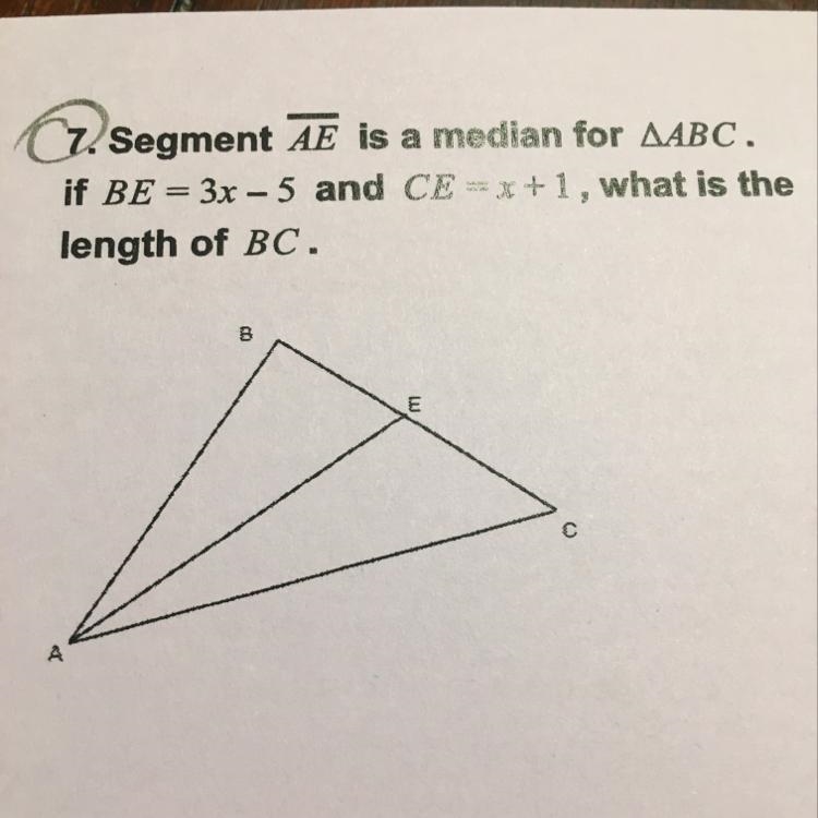 Segment AE is a median for Triangle ABC. if BE = 3x - 5 and CE = x+1, what is the-example-1