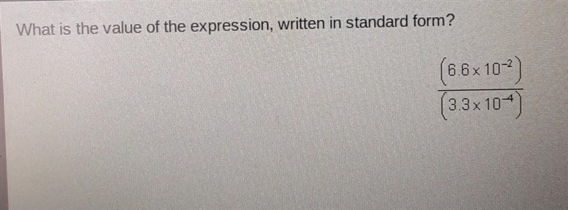 What is the value of the expression, written in standard form? (6.6x10^-2) (33x 10^-4)​-example-1