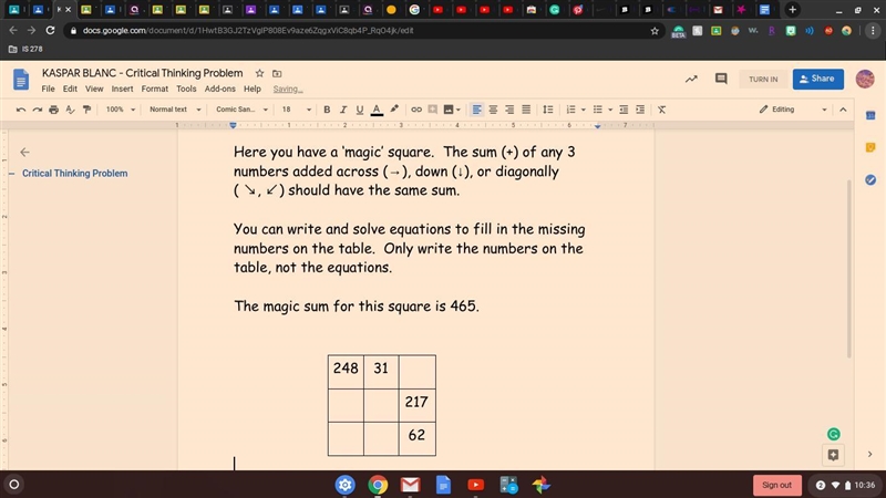 Critical Thinking Problem Here you have a ‘magic’ square. The sum (+) of any 3 numbers-example-1