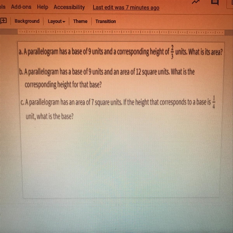 A. A parallelogram has a base of 9 units and a corresponding height of ſ units. What-example-1