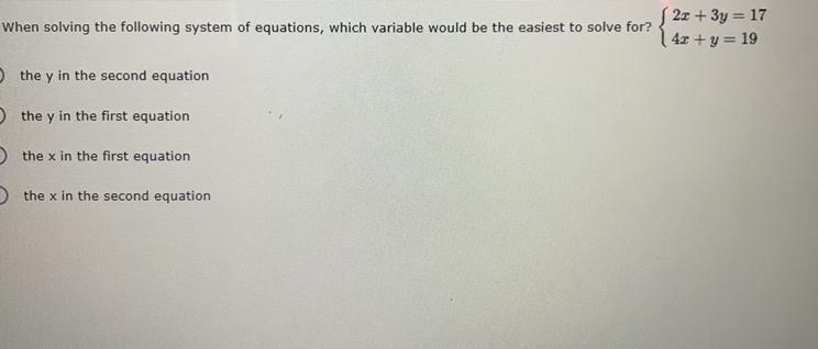 When solving the following system of equations, which variable would be the easiest-example-1