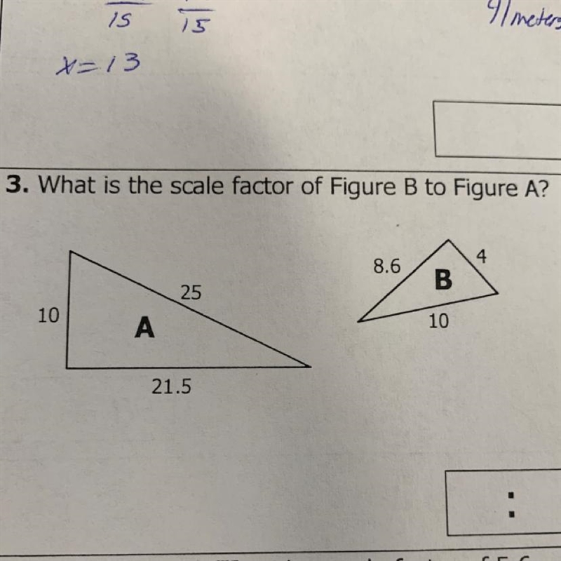 3. What is the scale factor of Figure B to Figure A? 4 8.6 25 10 10 A 21.5-example-1