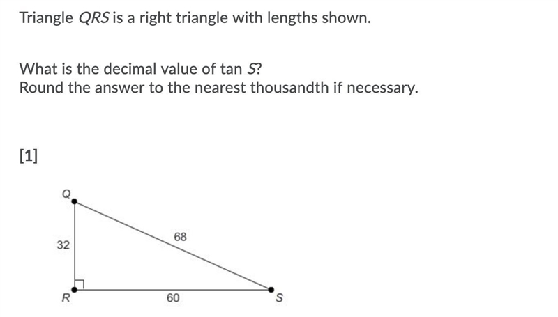 Triangle QRS is a right triangle with lengths shown. What is the decimal value of-example-1