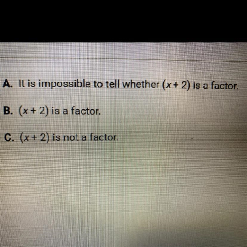 Which of the following best describes the relationship between (x + 2) and the polynomial-example-1