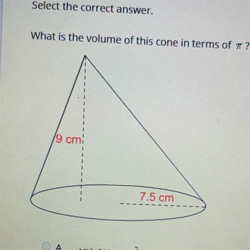 Select the correct answer. What is the volume of this cone in terms of 3.14 ? 9cm-example-1