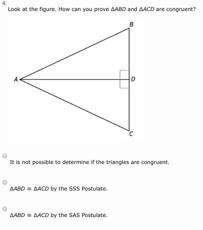 Look at the figure. How can you prove ∆ABD and ∆ACD are congruent?-example-1