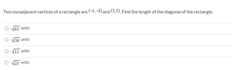 Two nonadjacent vertices of a rectangle are (-1,-2) and (5,3). Find the length of-example-1