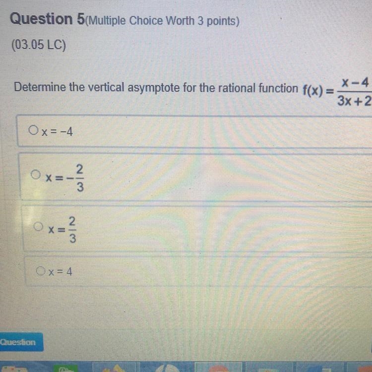 Determine the vertical asymptote for the rational function f(x) = x-4 over 3x +2-example-1