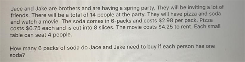 How many 6 packs of soda do jace and jake need to buy if each person has one soda-example-1