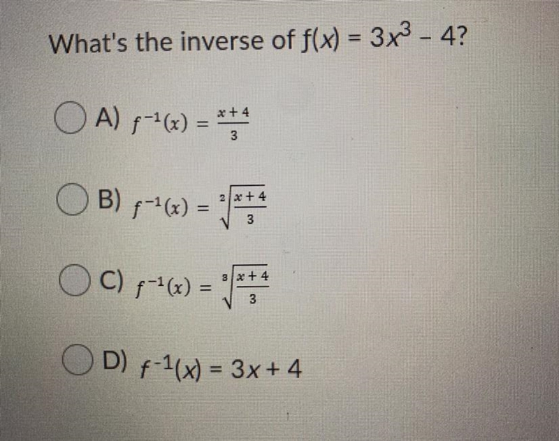 Please answer! What's the inverse of f(x) = 3x^3 - 4?-example-1