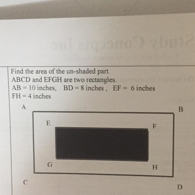 Find the area of the un-shaded part. ABCD and EFGH are two rectangles. AB = 10 inches-example-1