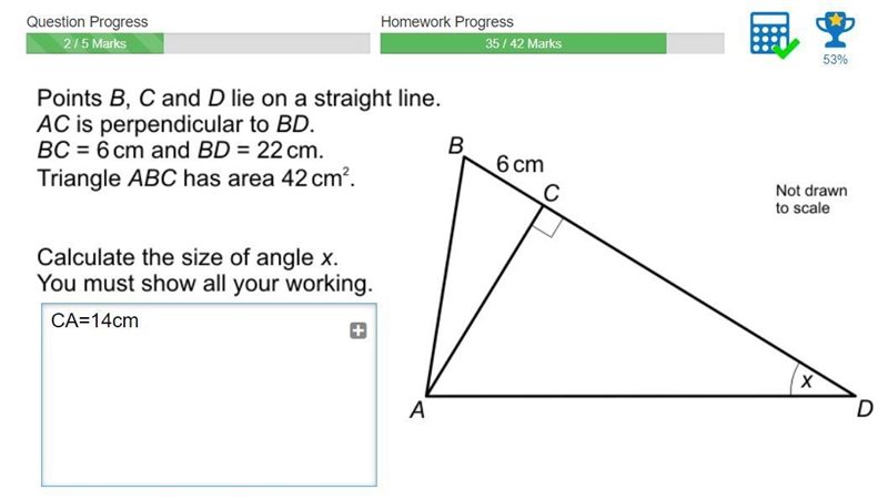 Calculate size of angle x. I worked out CA=14cm-example-1