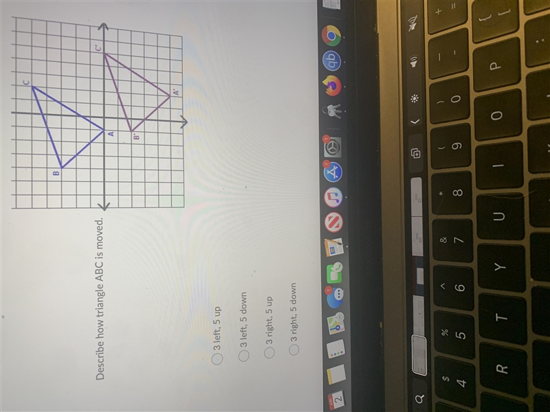 How is triangle abc moved ?-example-1