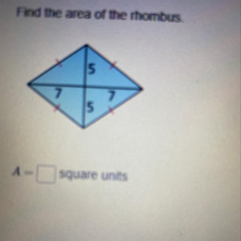 Find the area of the rhombus. A= square units-example-1