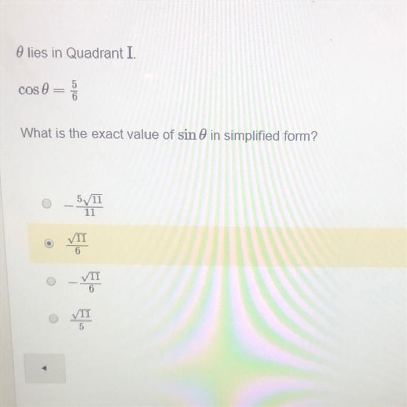 Θ lies in quadrant 1. cos θ=5/6. What is the exact value of sin θ in simplified form-example-1