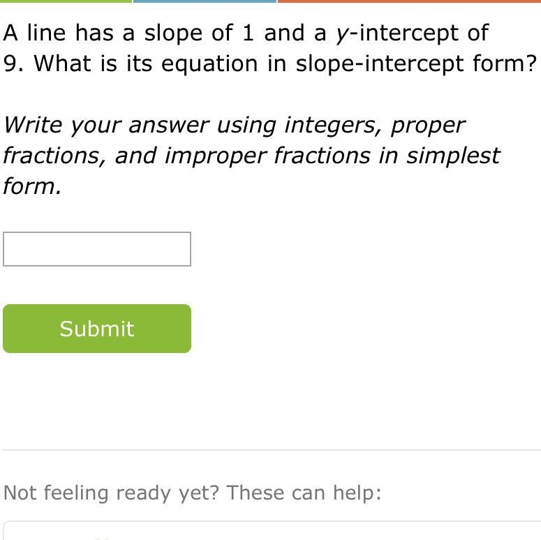 A line has a slope of one and a y-intercept of nine. What is the equation of a slope-example-1