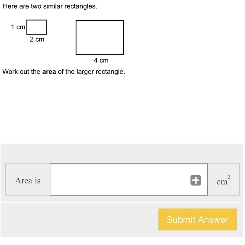 Here are two similar triangles. Work out the area of the larger rectangle.-example-1