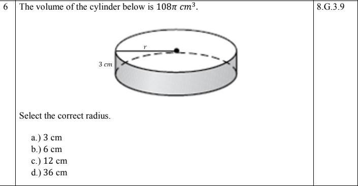 The volume of the cylinder below is 108π cm^3. Select the correct radius. a.) 3 cm-example-1