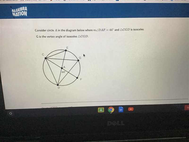 Consider circle A in the diagram below where m angle DAF = 44° and triangle CGD is-example-1