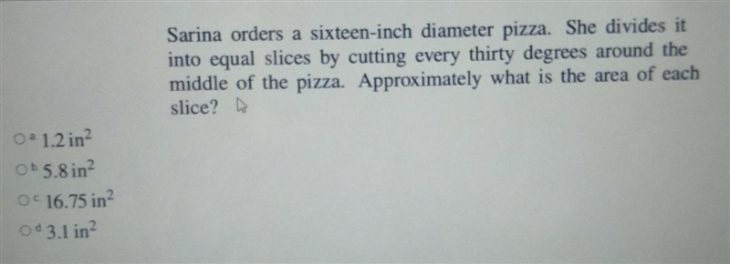 Sarina orders a sixteen-inch diameter pizza. She divides it into equal slices by cutting-example-1