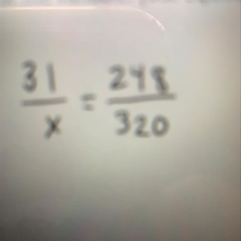 31/x=248/320 Solve for x-example-1