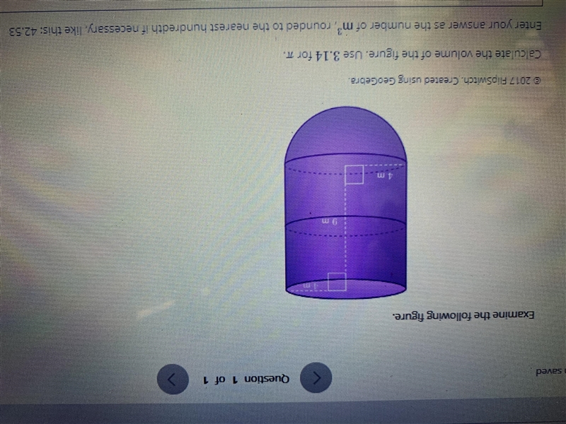 Calculate the volume of the figure . Use 3.14 Enter your answer as the number of m-example-1