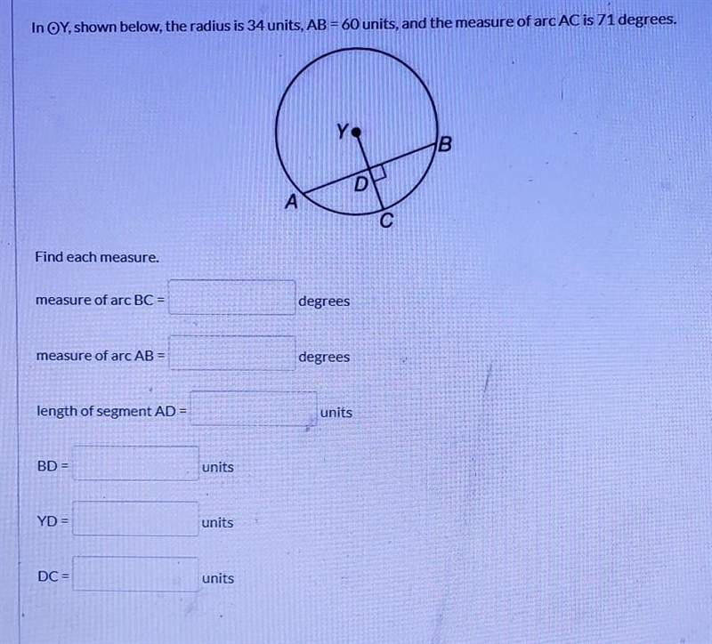 In OY, shown below, the radius is 34 units, AB = 60 units, and the measure of arc-example-1