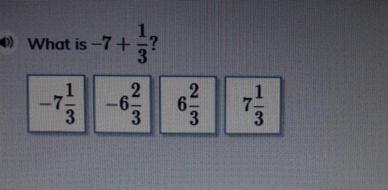 What is -7 + 1/3 plz help and thanks ​-example-1