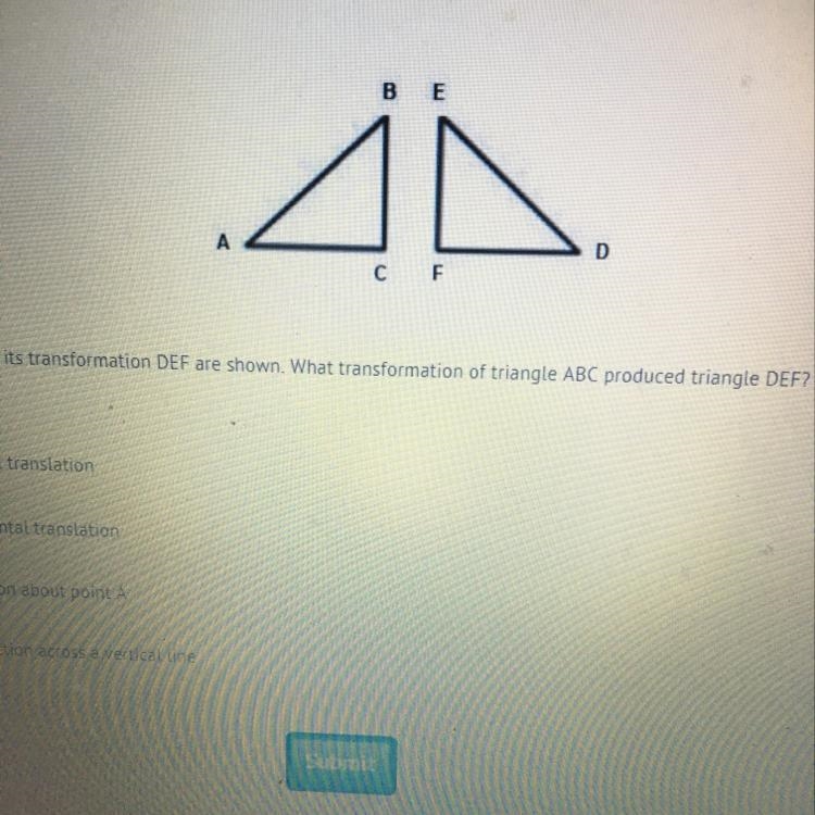 Triangle ABC and its transformation DEF are shown. What transformation of triangle-example-1