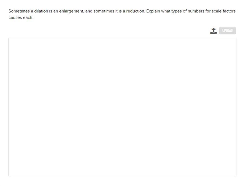 Sometimes a dilation is an enlargement, and sometimes it is a reduction. Explain what-example-1