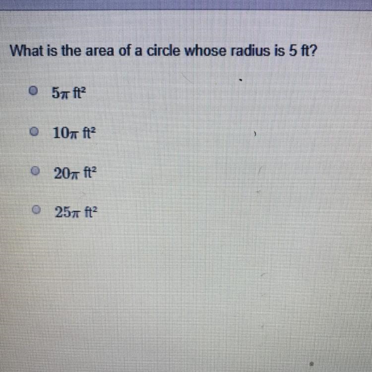 What is the area of a circle whose radius is 5 ft? A)57 ft B)107 ft C)207 ft D)257 ft-example-1