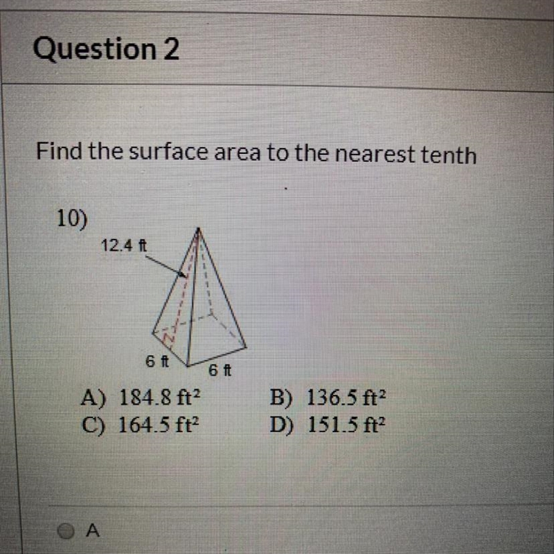 Find the surface area to the nearest tenth 10) 6 A) 184.8 ft? C) 164.5 ft B) 136,5 f-example-1