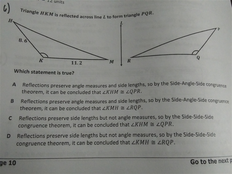 Triangle HKM is reflected across line L to form triangle PQR. Which statement is true-example-1